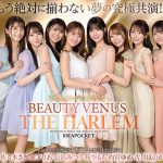 日本よ、これがアイポケだー。 BEAUTY VENUS THE HARLEM もう絶対に揃わない夢の究極共演！！ 痴女プレイ全10コーナー330分！ 桜空もも 長浜みつり 西宮ゆめ 古川ほのか さくらわかな 佐々木さき 愛才りあ 役野満里奈